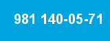 981 140-05-71